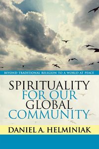 Spirituality for Our Global Community - Helminiak Daniel A.