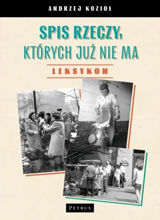 Spis rzeczy, których już nie ma - Andrzej Kozioł