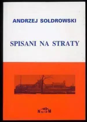 Spisani na straty - Andrzej Soldrowski