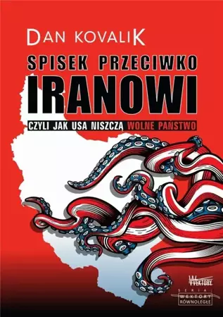 Spisek przeciwko Iranowi - Dan Kovalik