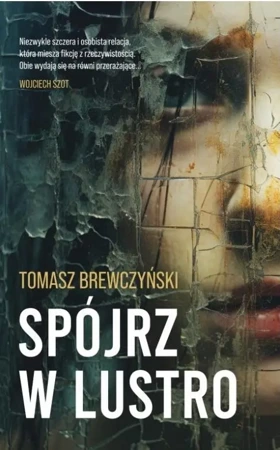 Spójrz w lustro - Tomasz Brewczyński