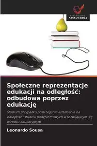 Społeczne reprezentacje edukacji na odległość - Leonardo Sousa