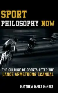 Sport Philosophy Now - Matthew James McNees