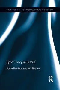 Sport Policy in Britain - Barrie Houlihan