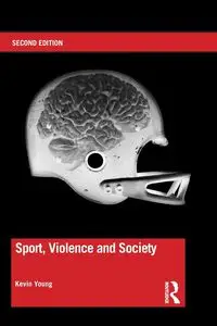 Sport, Violence and Society - Young Kevin