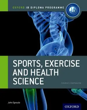 Sports, Exercise and Health Science Course Companion - John Sproule