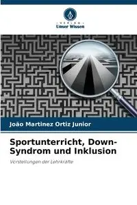 Sportunterricht, Down-Syndrom und Inklusion - Junior Ortiz João Martinez