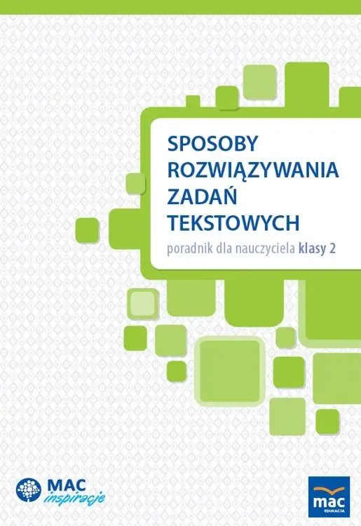 Sposoby rozwiązywania zadań tekstowych. Poradnik - praca zbiorowa