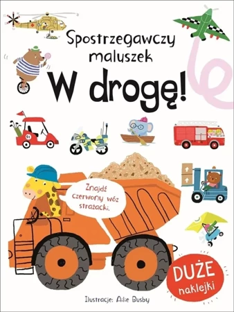 Spostrzegawczy maluszek. W drogę! - Ailie Busby