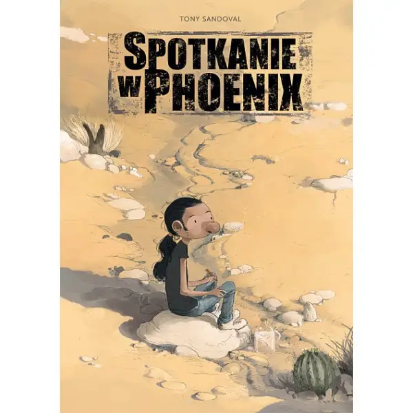 Spotkanie w Phoenix - Tony Sandoval