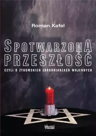 Spotwarzona przeszłość - Roman Kafel