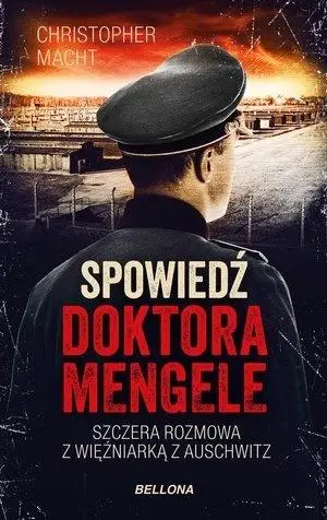 Spowiedź doktora Mengele - Christopher Macht