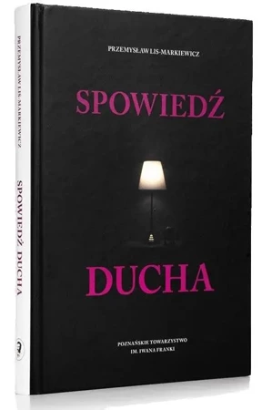 Spowiedź ducha - Przemysław Lis-Markiewicz