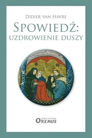 Spowiedź: uzdrowienie duszy - van Didier Havre