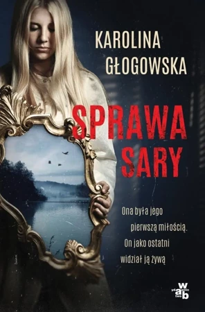 Sprawa Sary - Karolina Głogowska