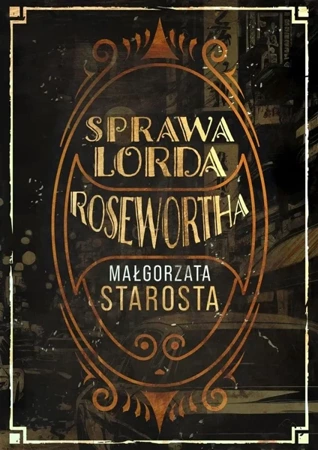 Sprawa lorda Rosewortha - Małgorzata Starosta