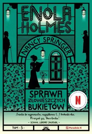 Sprawa złowieszczych bukietów. Enola Holmes wyd. 2 - Nancy Springer