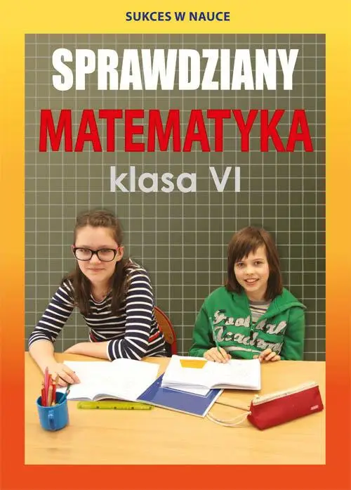 Sprawdziany Matematyka Klasa 6 - Agnieszka Figat-Jeziorska