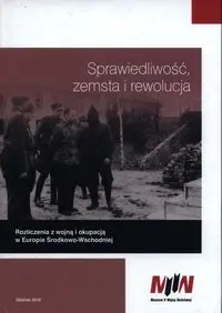 Sprawiedliwość zemsta i rewolucja - Andrzej Paczkowski