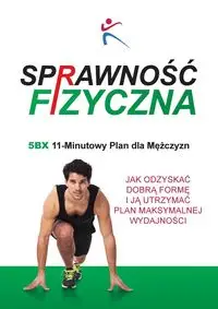 Sprawność Fizyczna 5BX 11 Minutowy Plan dla Mężczyzn - Duffy Robert