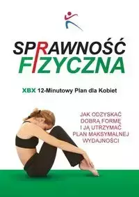 Sprawnosc Fizyczna Xbx 12-Minutowy Plan Dla Kobiet - Duffy Robert