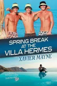 Spring Break at the Villa Hermes - Xavier Mayne