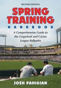 Spring Training Handbook - Josh Pahigian