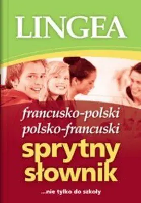 Sprytny słownik francusko-pol, pol-francuski - Opracowanie Zbiorowe