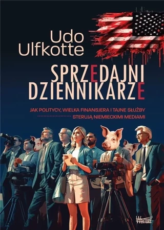 Sprzedajni dziennikarze - Udo Ulfkotte