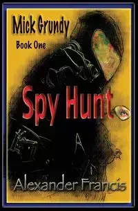 Spy Hunt - Francis Alexander