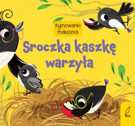 Sroczka kaszkę warzyła. Rymowanki maluszka - Opracowanie zbiorowe