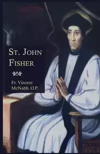 St. John Fisher - Vincent McNabb Fr.