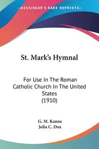 St. Mark's Hymnal - Kanne G. M.