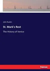 St. Mark's Rest - John Ruskin