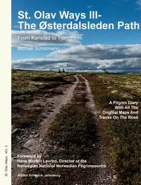 St. Olav Ways III- The Østerdalsleden Path - Michael Schildmann