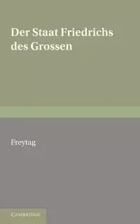 Staat Friedrichs Des Grossen - Freytag Gustav