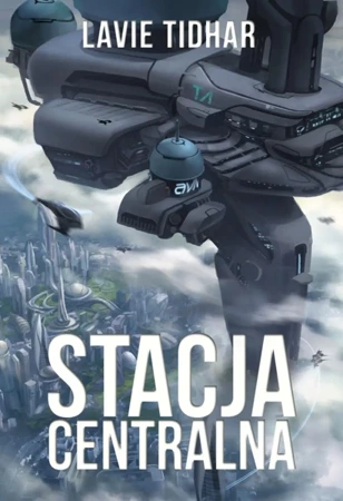 Stacja centralna - Lavie Tidhar