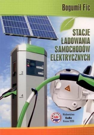 Stacje ładowania samochodów elektrycznych - Bogumił Fic