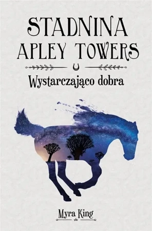 Stadnina Apley Towers T.6 Wystarczająco dobra - Myra King