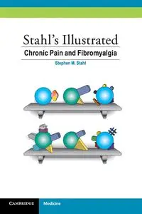 Stahl Illustrate Chronic Pain Fibro - Stephen M. Stahl