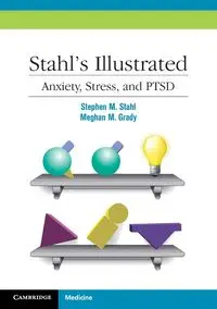 Stahl's Illustrated Anxiety, Stress, and Ptsd - Stahl S. M. The