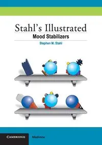 Stahl's Illustrated Mood Stabilizers - Stephen M. Stahl