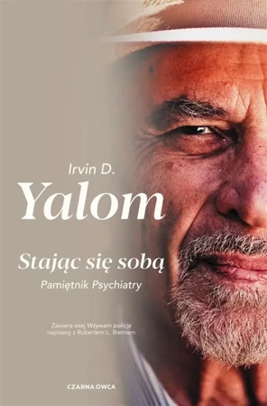 Stając się sobą. Pamiętnik psychiatry - Irvin D. Yalom