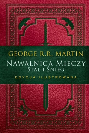 Stal i śnieg. Nawałnica mieczy wyd. ilustrowane - George Martin R.R.