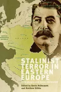 Stalinist Terror in Eastern Europe - McDermott Kevin