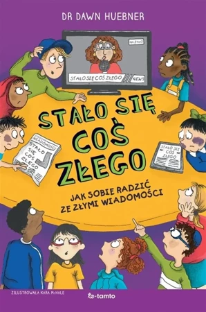 Stało się coś złego - Dawn Huebner, Kara McHale, Paulina Broma