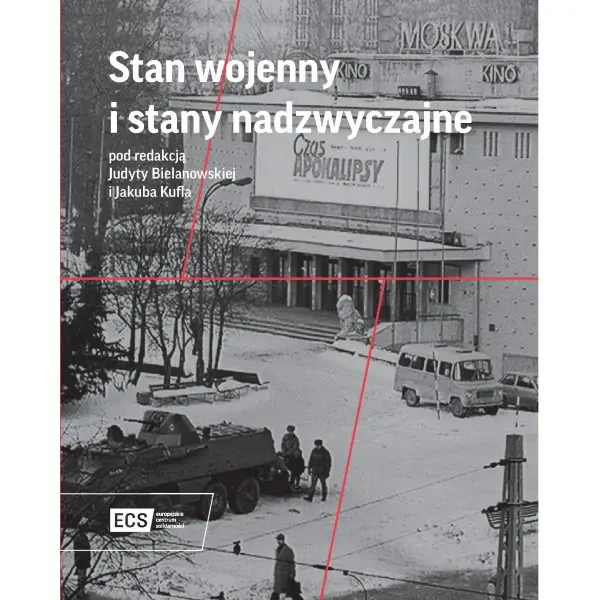 Stan wojenny i stany nadzwyczajne - JUDYTA BIELANOWSKA, JAKUB KUFLA redakcja