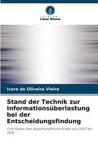 Stand der Technik zur Informationsüberlastung bei der Entscheidungsfindung - de Oliveira Vieira Icaro