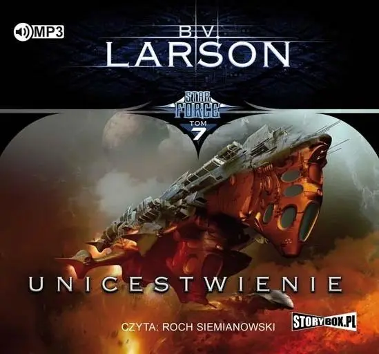 Star Force T.7 Unicestwienie audiobook - B.V. Larson