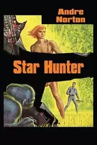 Star Hunter - Andre Norton